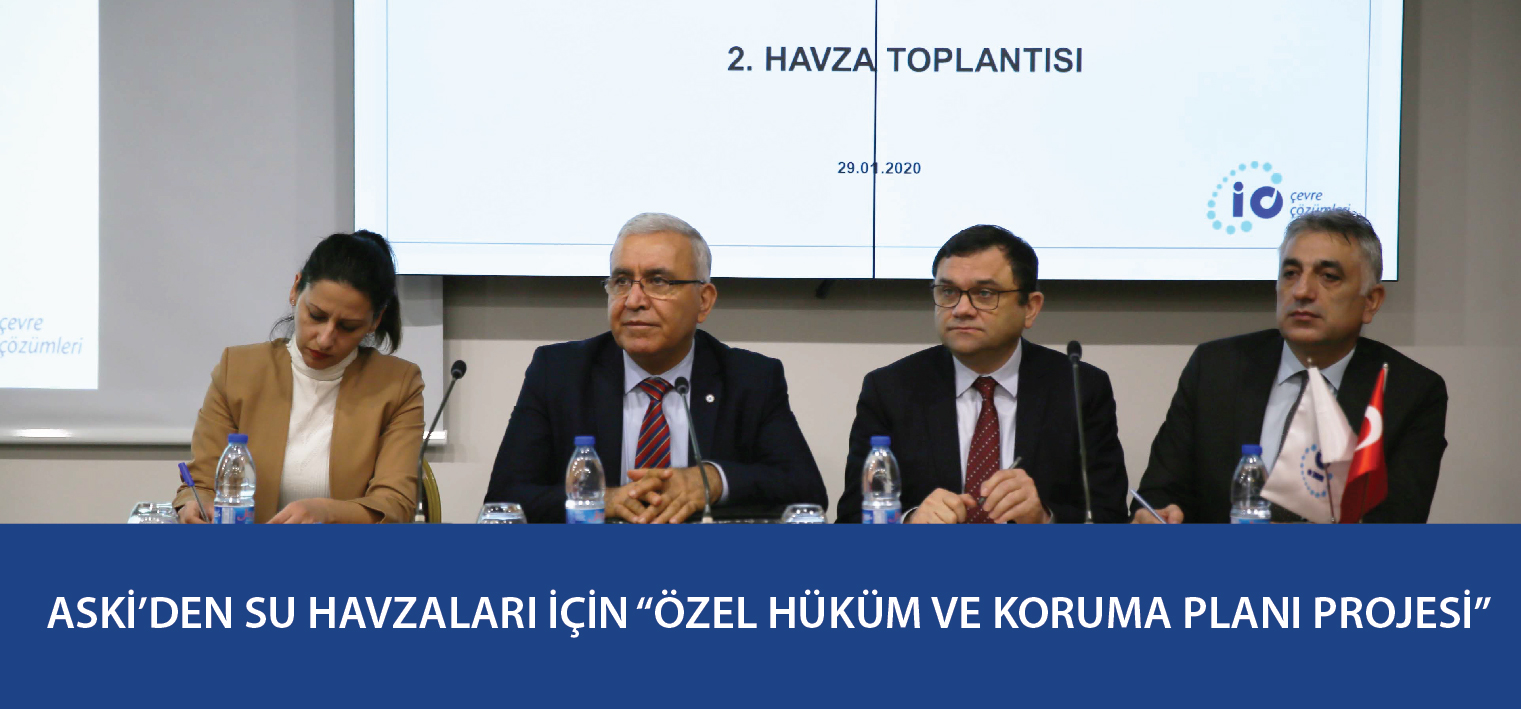ASKİ DEN SU HAVZALARI İÇİN ÖZEL HÜKÜM VE KORUMA PLANI PROJESİ